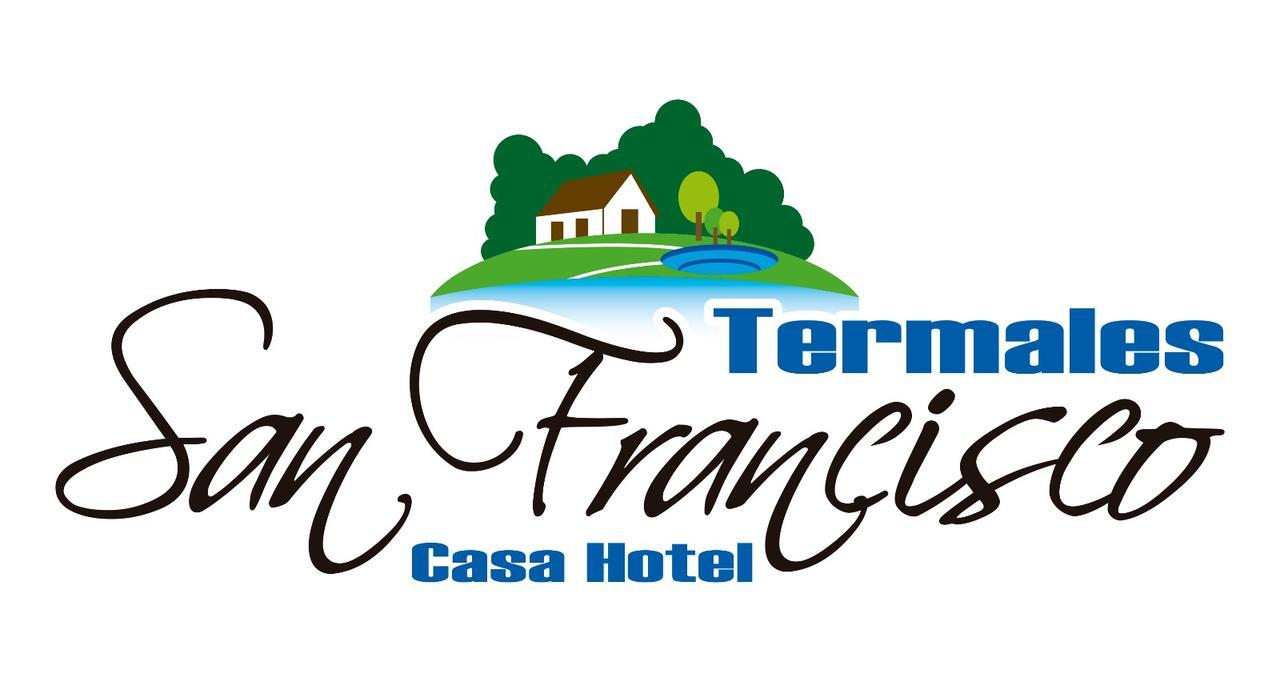 Termales San Francisco Casa Hotel Riverita Zewnętrze zdjęcie